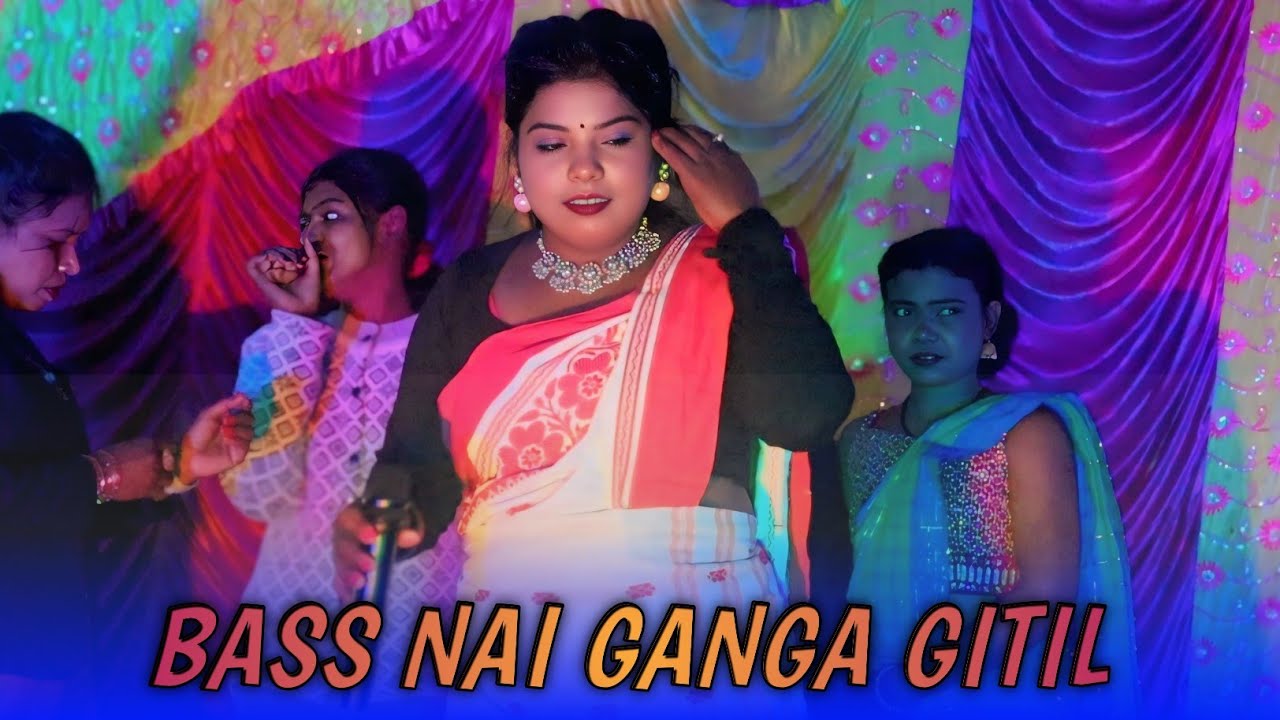 BASS NAI GANGA GITIL TARAM TARAM ME BANAM RAJA MISS
