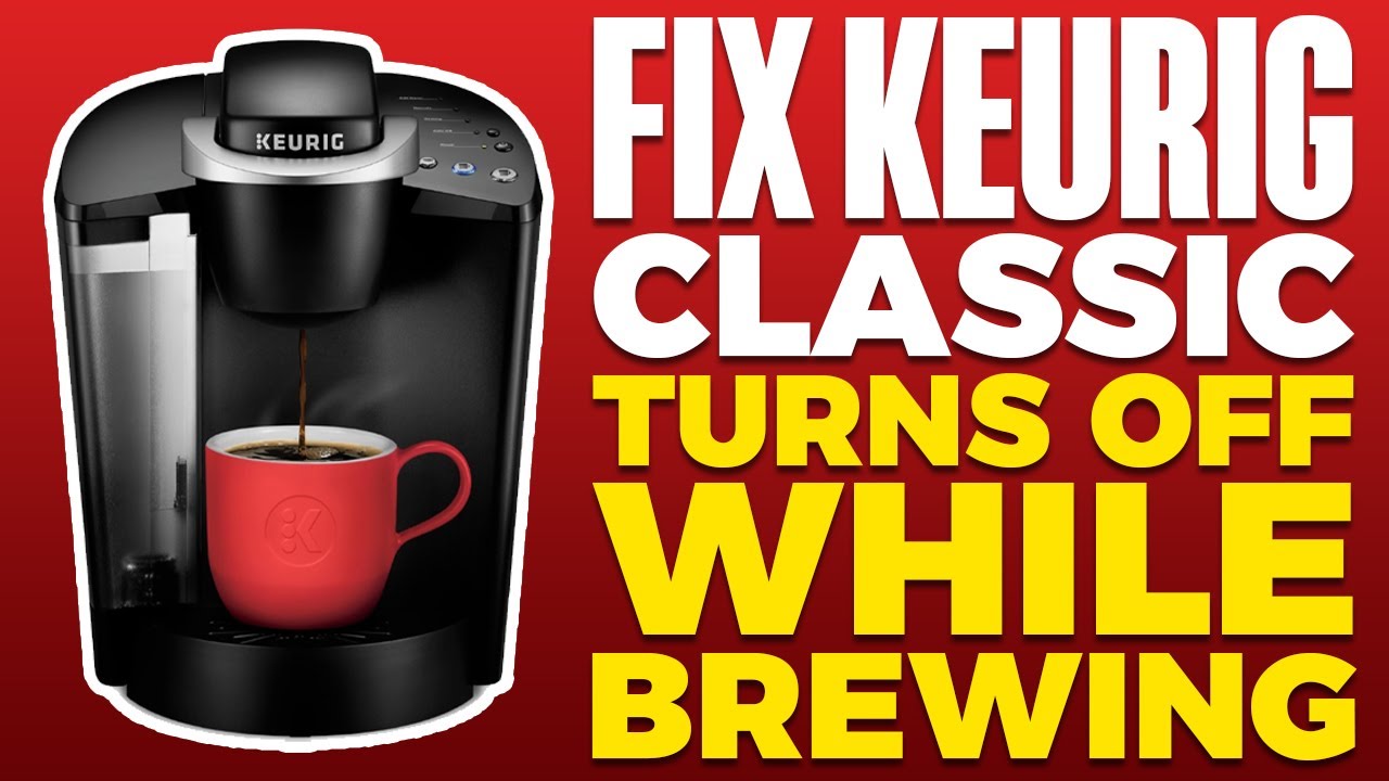 Как исправить ошибку Keurig Classic, которая выключается во время заваривания