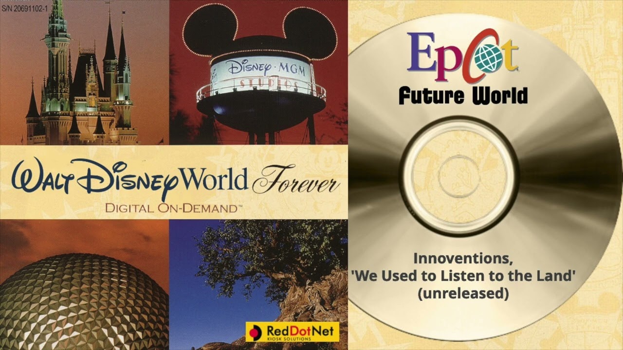 Walt Disney World FOREVER: INNOVENTIONS, &lsquo;(We Used To) Listen to the Land' (unreleased)