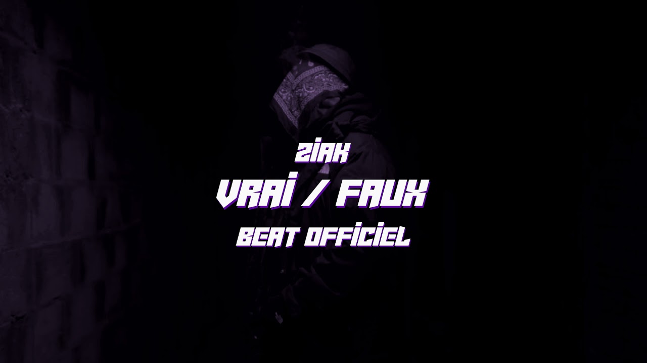 Ziak - Vrai / Faux (Beat Officiel)