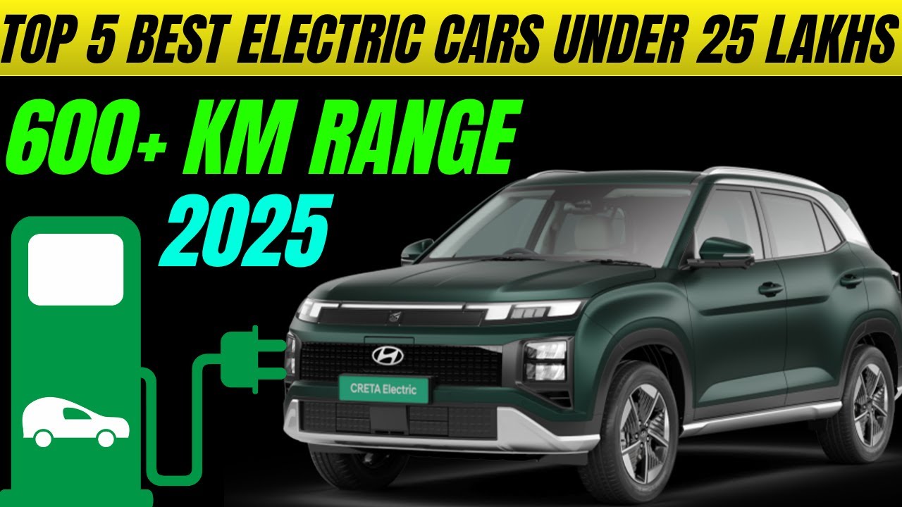 TOP 5 ELECTRIC CARS UNDER ₹25 LAKH YOU CAN BUY IN 2025