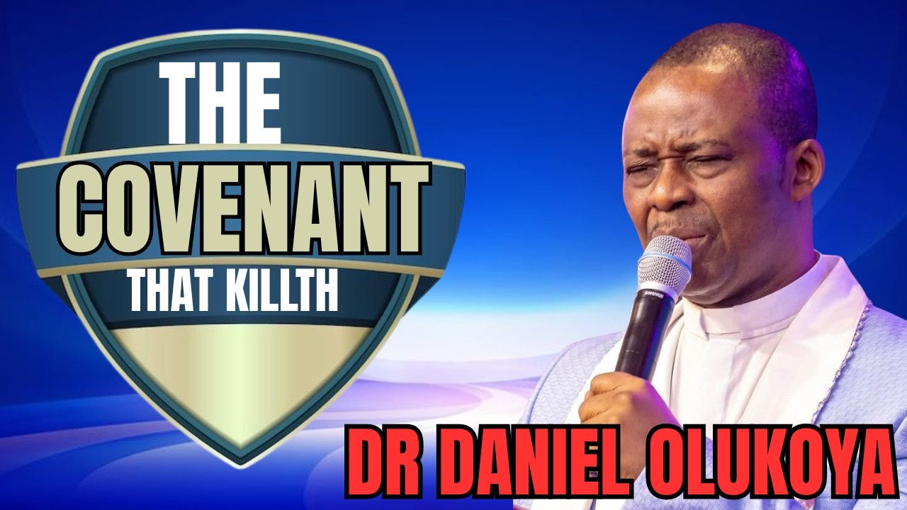 THE COVENANT THAT KILLTH || DR DANIEL OLUKOYA || INTL HQ