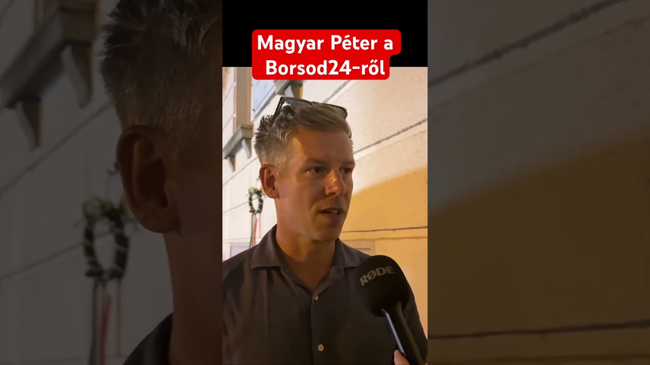 Magyar P&eacute;ter a Borsod24-ről &eacute;s a f&uuml;ggetlen m&eacute;di&aacute;r&oacute;l #magyarp&eacute;ter #borsod24 #tiszap&aacute;rt @debreciner
