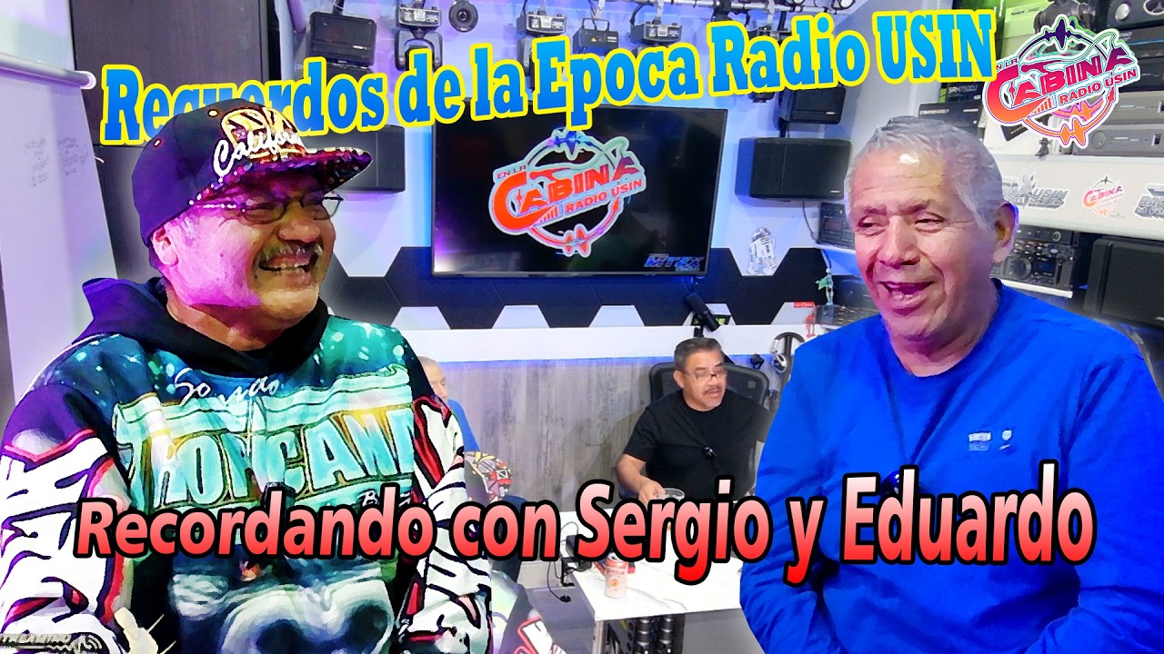 En La Cabina Radio Usin, Sergio y Eduardo, Recuerdos