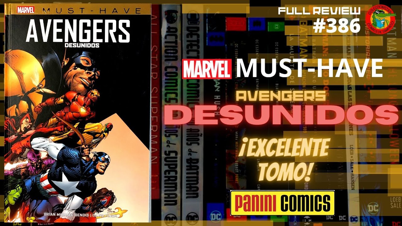 AVENGERS Desunidos MARVEL MUST HAVE Panini México Full review #386