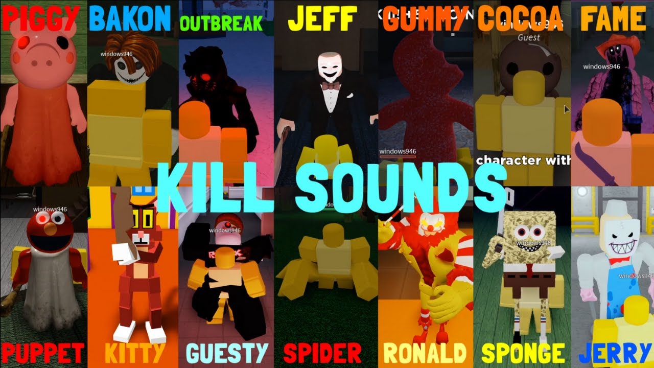 PIGGY BAKON OUTBREAK JEFF GUMMY COCOA FAME PUPPET KITTY GUESTY SPIDER RONALD SPONGE JERRY KILLSOUNDS