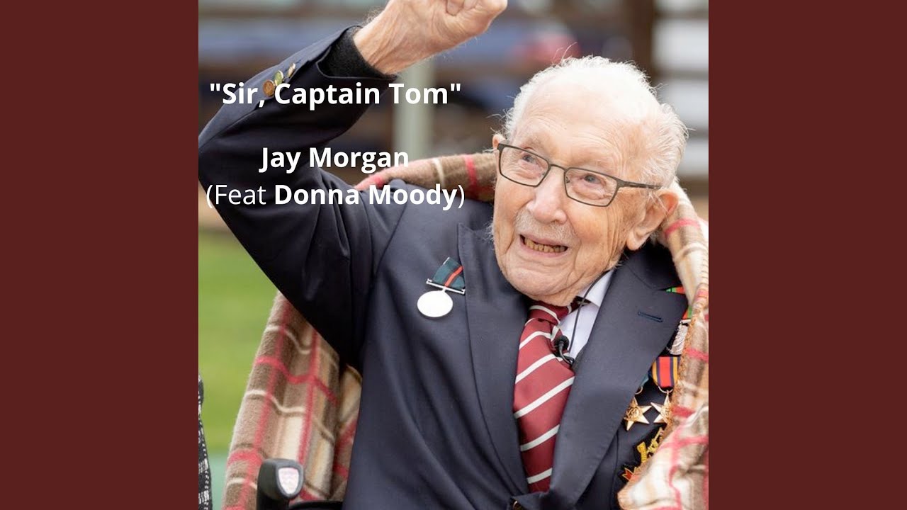 Sir, Captain Tom
