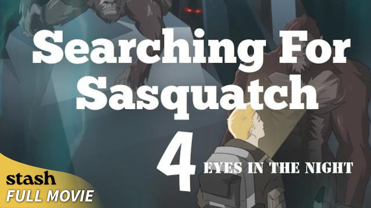 Searching for Sasquatch Chapter 4 | Bigfoot Documentary | Full Movie