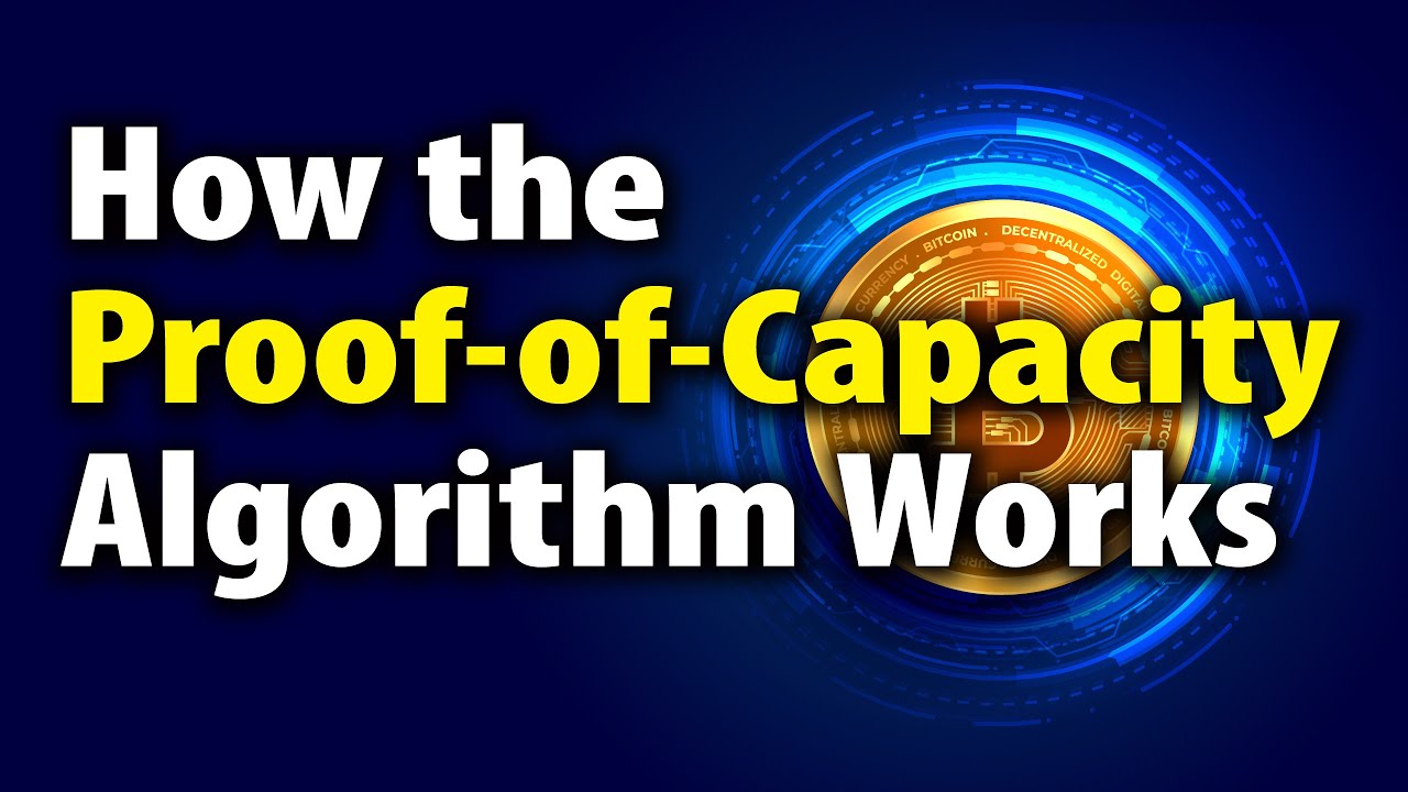 How the Proof-of-Capacity Algorithm Works.