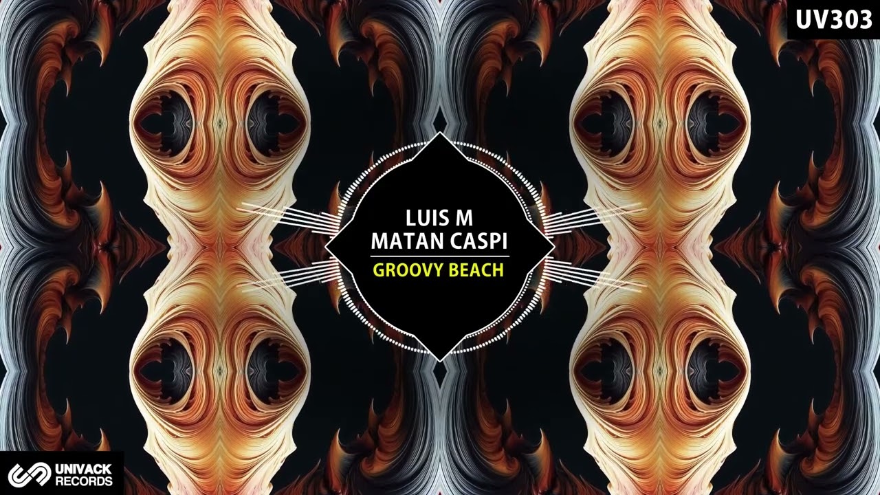 Matan Caspi, Luis M - Groovy Beach (Extended Mix) [Univack]