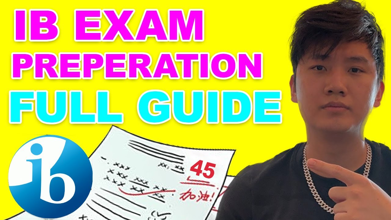 IB Final Exam Preparation (Full Guide for 45)