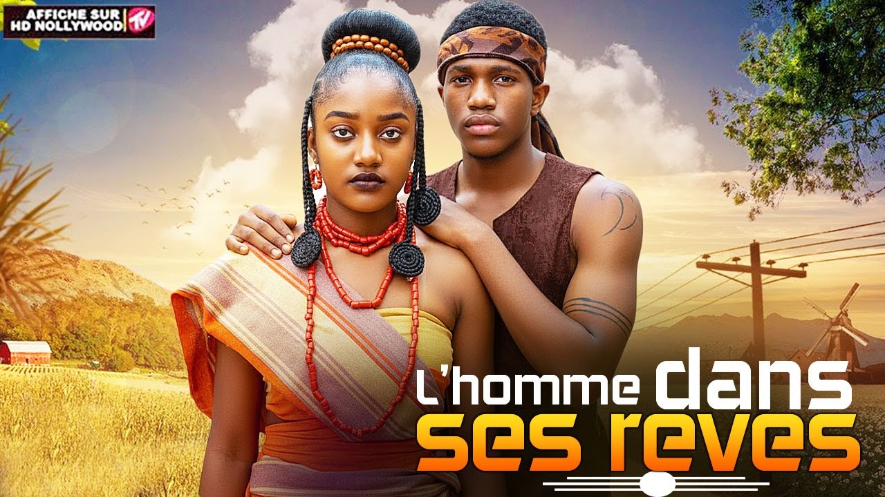L'HOMME CLANS SES REVES (Anabel Opara, kenzy) : Film Nigerian En Francais Complete 2026
