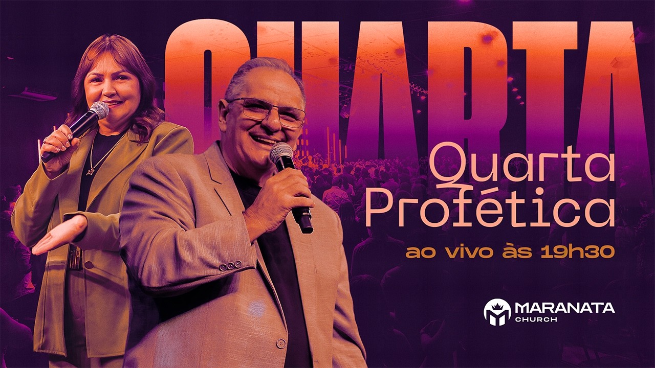Quarta Profética | Maranata Church | às 19h30