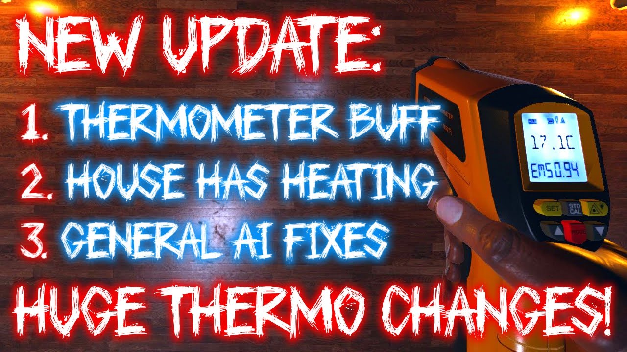 New Phasmophobia Update: MASSIVE  Thermometer Changes! - v0.25 Patch Notes