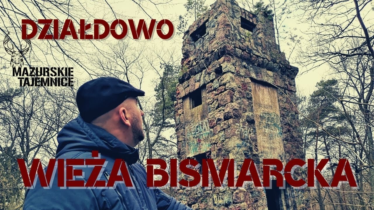 DZIAŁDOWO: Wieża Bismarcka