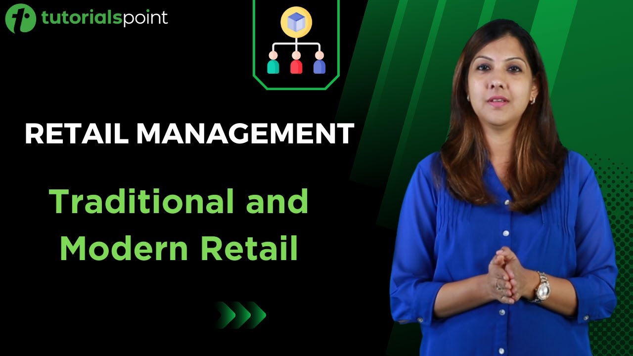 Retail Management | Traditional and Modern Retail | Tutorialspoint