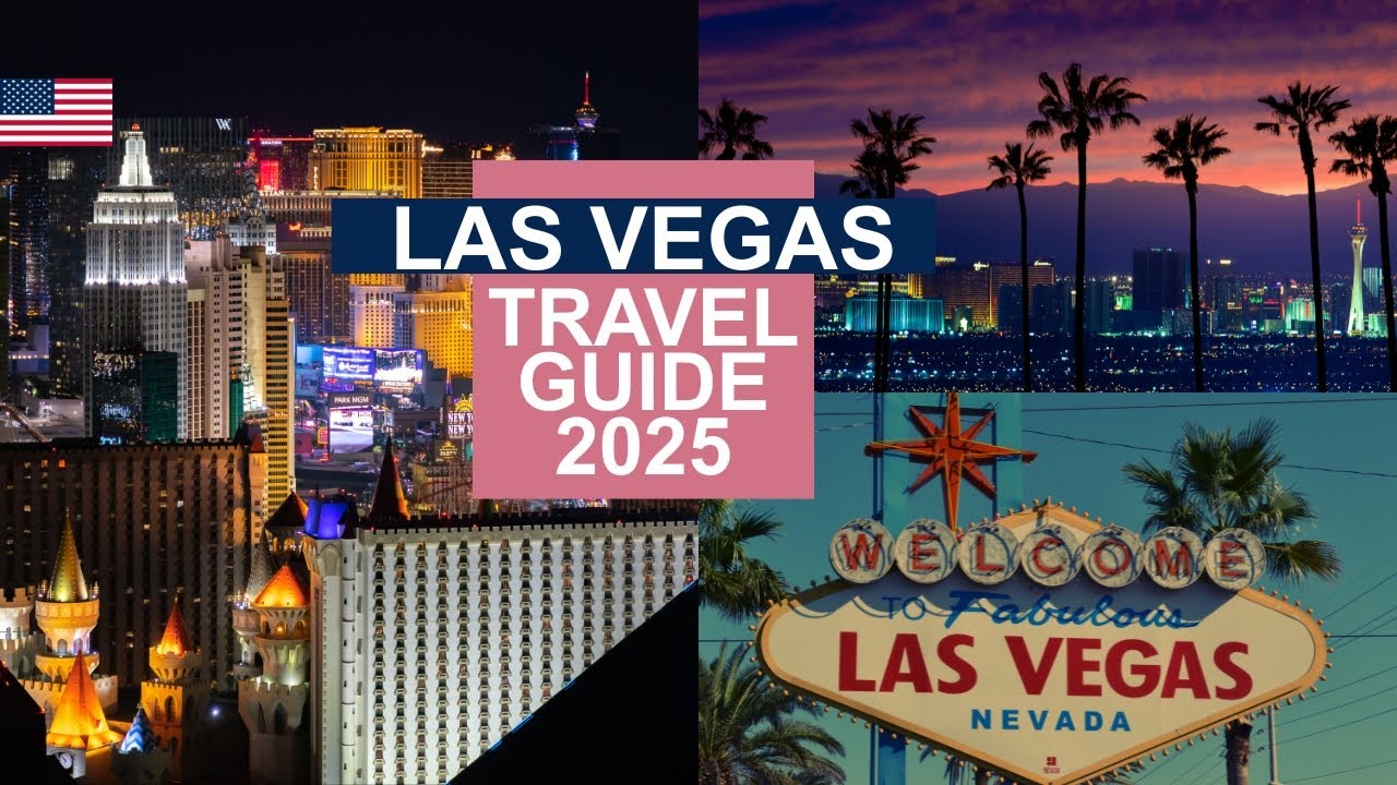 Las Vegas Travel Guide 2025 - Best Places to Visit in Las Vegas United States in 2025