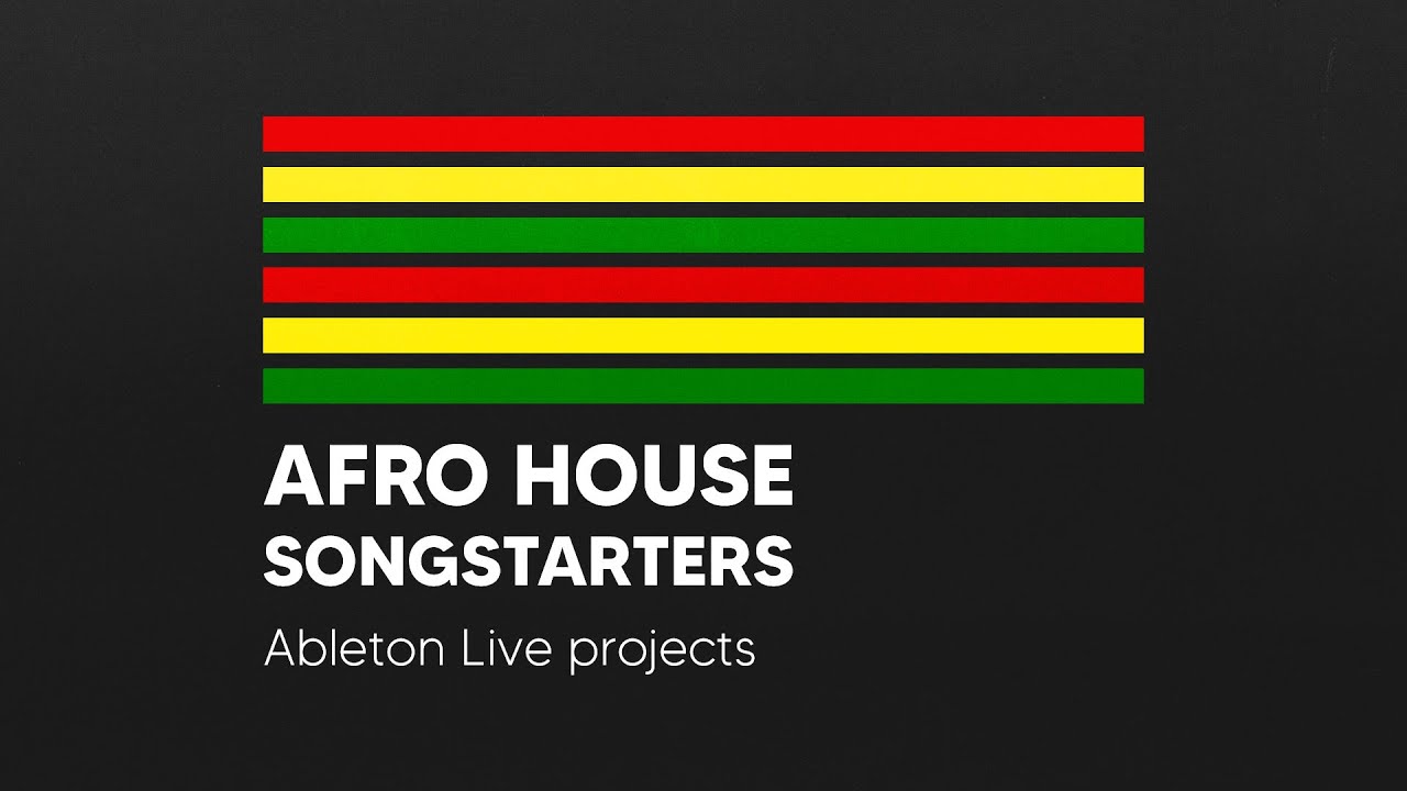 Afro House Songstarters 🎹 Ableton Live Projects