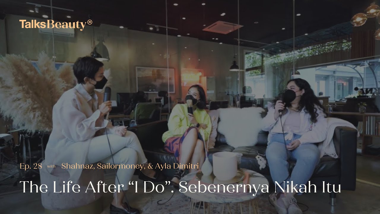 Sebenernya nikah itu...with Ayla Dimitri | #MaknaTalksBeauty Ep. 28