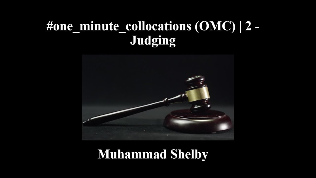 #one_minute_collocations (OMC) | 2 - Judging