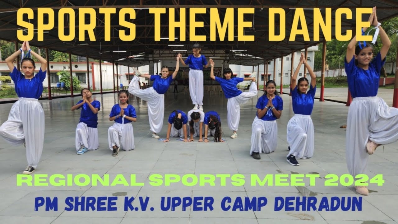 Sports Theme Dance || Regional Sports Meet 2024 || by Students of PM SHREE K.V. Upper Camp Dehradun