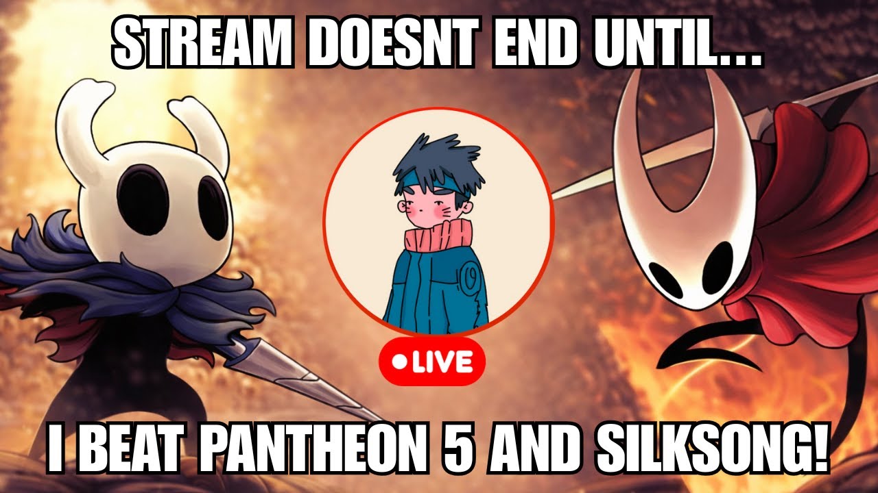 Stream doesn't end until I beat Pantheon 5 AND Silksong... | HOLLOW KNIGHT & SILKSONG 🔴 LIVE