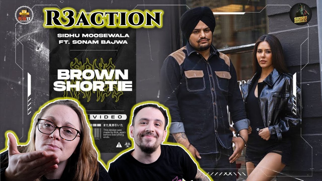 Brown Shortie ft. Sonam Bajwa | (Sidhu Moose Wala) - Reaction.  #justiceforsidhumoosewala295