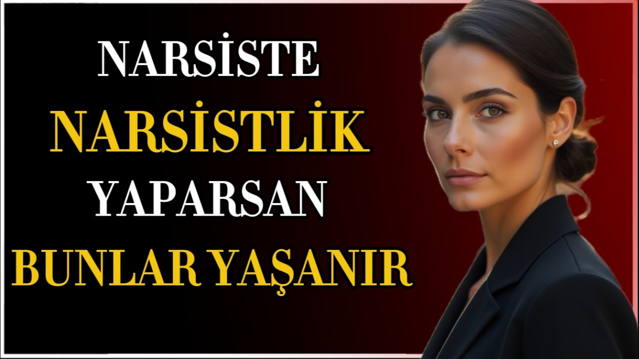 Narsiste Narsistlik Yaparsan Ne Olur? Kimsenin Anlatmadığı Gerçekler! – Stoacılık