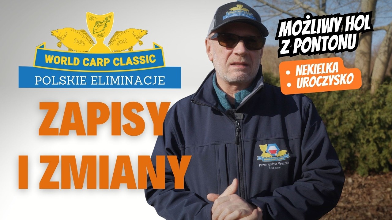 Zmiany i zapisy: Polskie eliminacje do World Carp Classic 2026