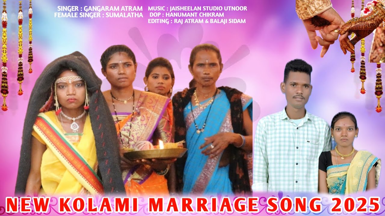 New Kolami Song 2025 / Kolami Marriage Song / SINGER : GANGARAM ATRAM