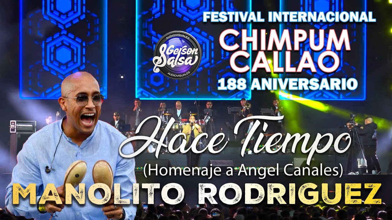 Hace Tiempo - Manolito Rodriguez ( Homenaje a Ángel Canales) 188 Aniv. Chimpum Callao - Perú - 2024