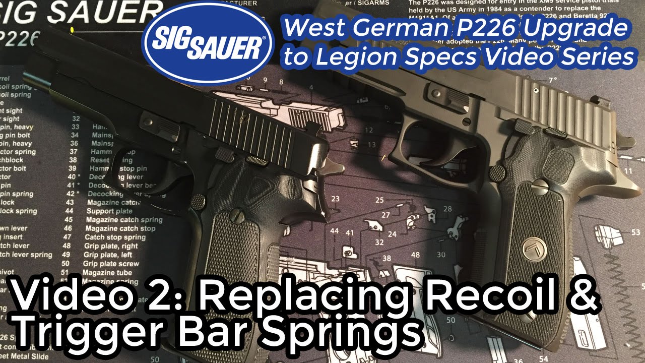 #2: Recoil & Trigger Bar Springs - Upgrading a West German P226 to Legion Specs
