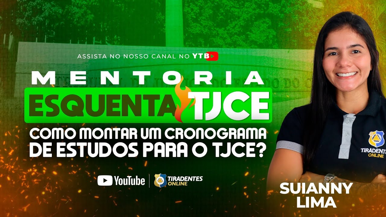 MENTORIA - ESQUENTA TJCE - COMO MONTAR UM CRONOGRAMA DE ESTUDOS PARA O TJCE? COM SUIANNY LIMA