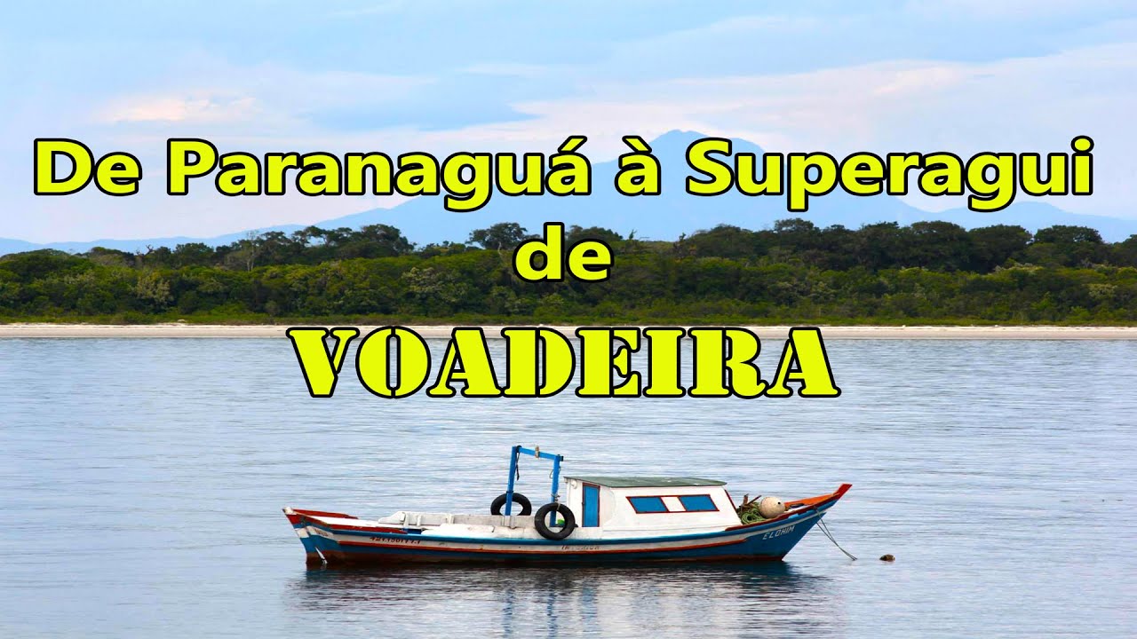 De Paranaguá até Superagui de voadeira.