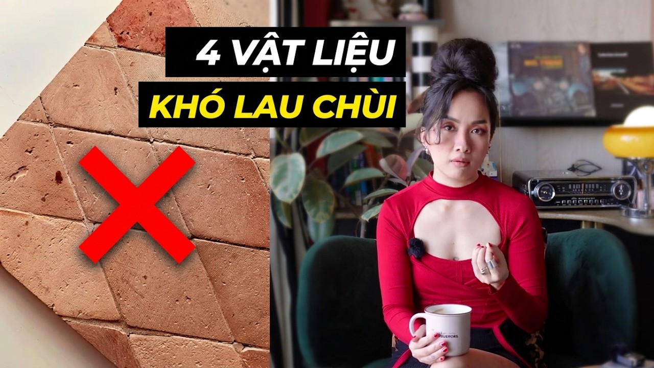 4 vật liệu nội thất khó lau chùi| Nội thất bền vững | Kat Studio