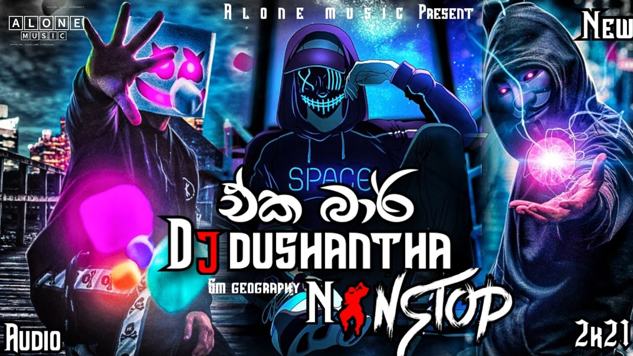New sinhala dj nonstop | new dj collection | eka bar new song | Alone music present | dj dushantha