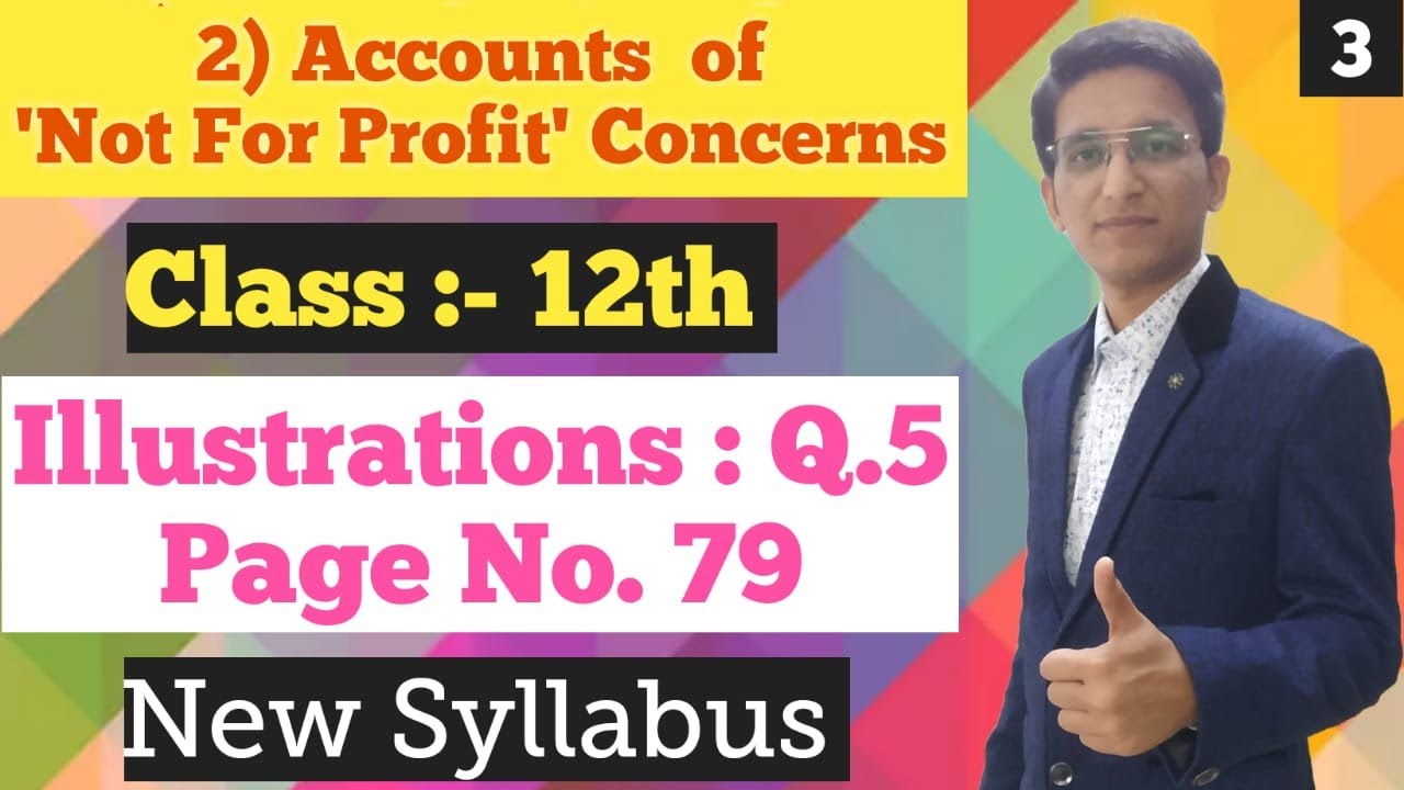 Not for Profit Concerns | Illustrations Q.5 | Page No. 79 | Chapter 2 | Class 12 | Hemal Sir |