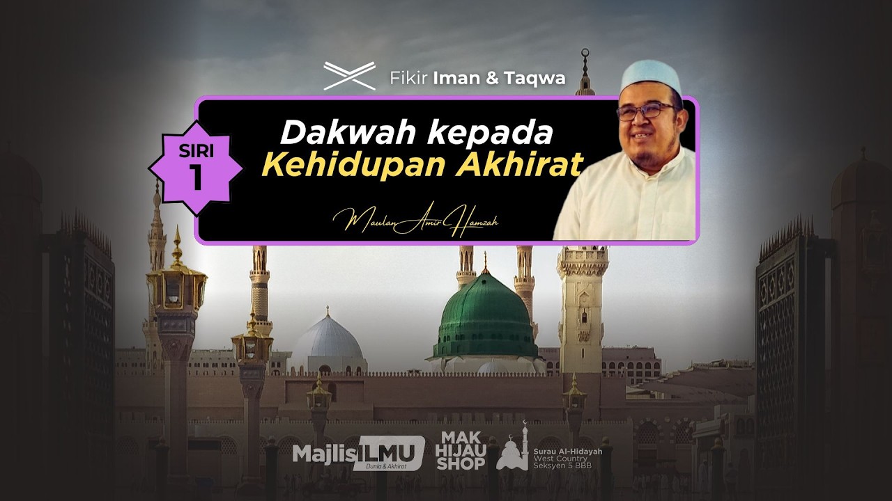 Siri 1 : Fikir Iman & Amal (Dakwah kepada kehidupan Akhirat) - Maulana Amir Hamzah#fypyoutube