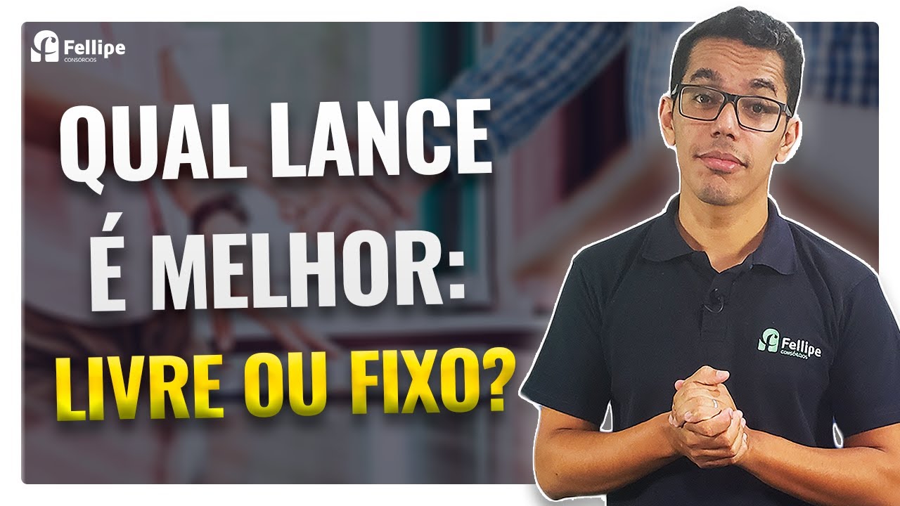 Qual é o Melhor Jeito de Contemplar no Lance? Lance Livre ou Lance Fixo?