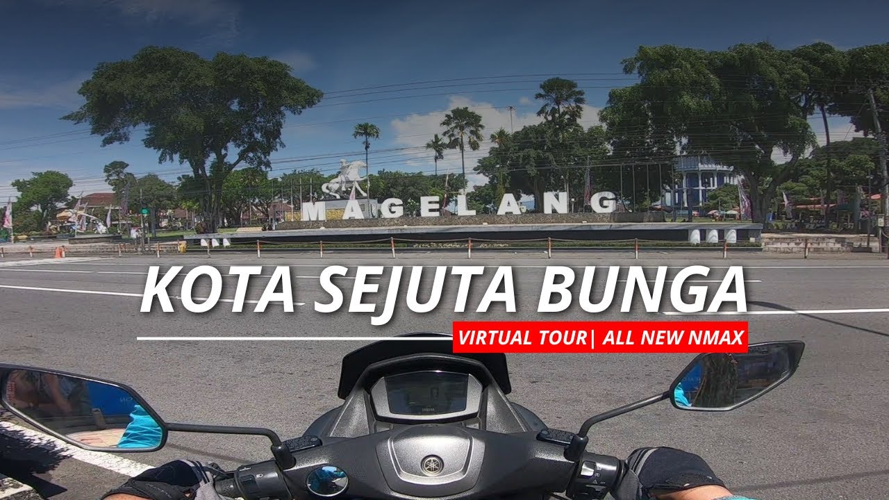 Virtual Tour Keliling Kota Magelang | All New Nmax