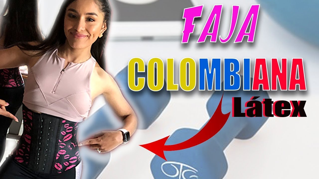 TODO sobre LAS FAJAS COLOMBIANAS DE LÁTEX I ¿Cuál es su FUNCIÓN? I ElCanalDeGes