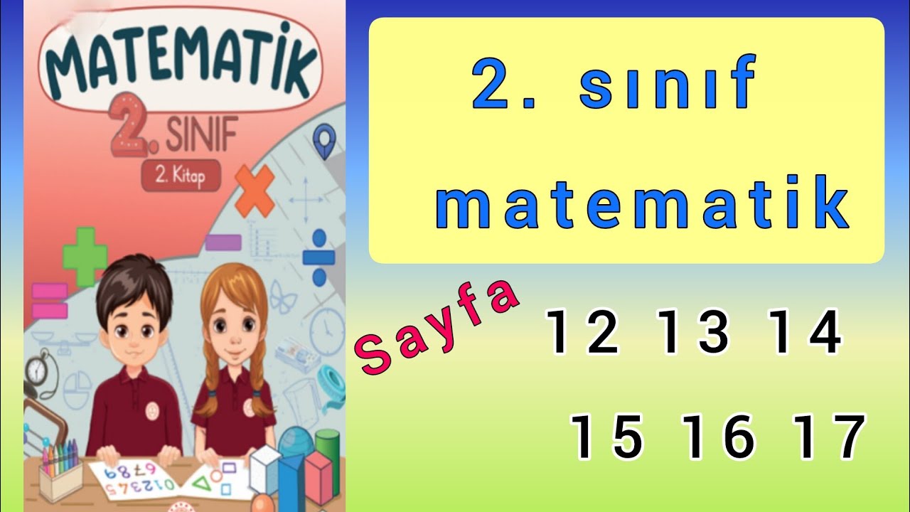 2. SINIF MATEMATİK DERS KİTABI 2. KİTAP SAYFA 12 13 14 15 16 17 CEVAPLARI / 2. SINIF MATEMATİK 2026.