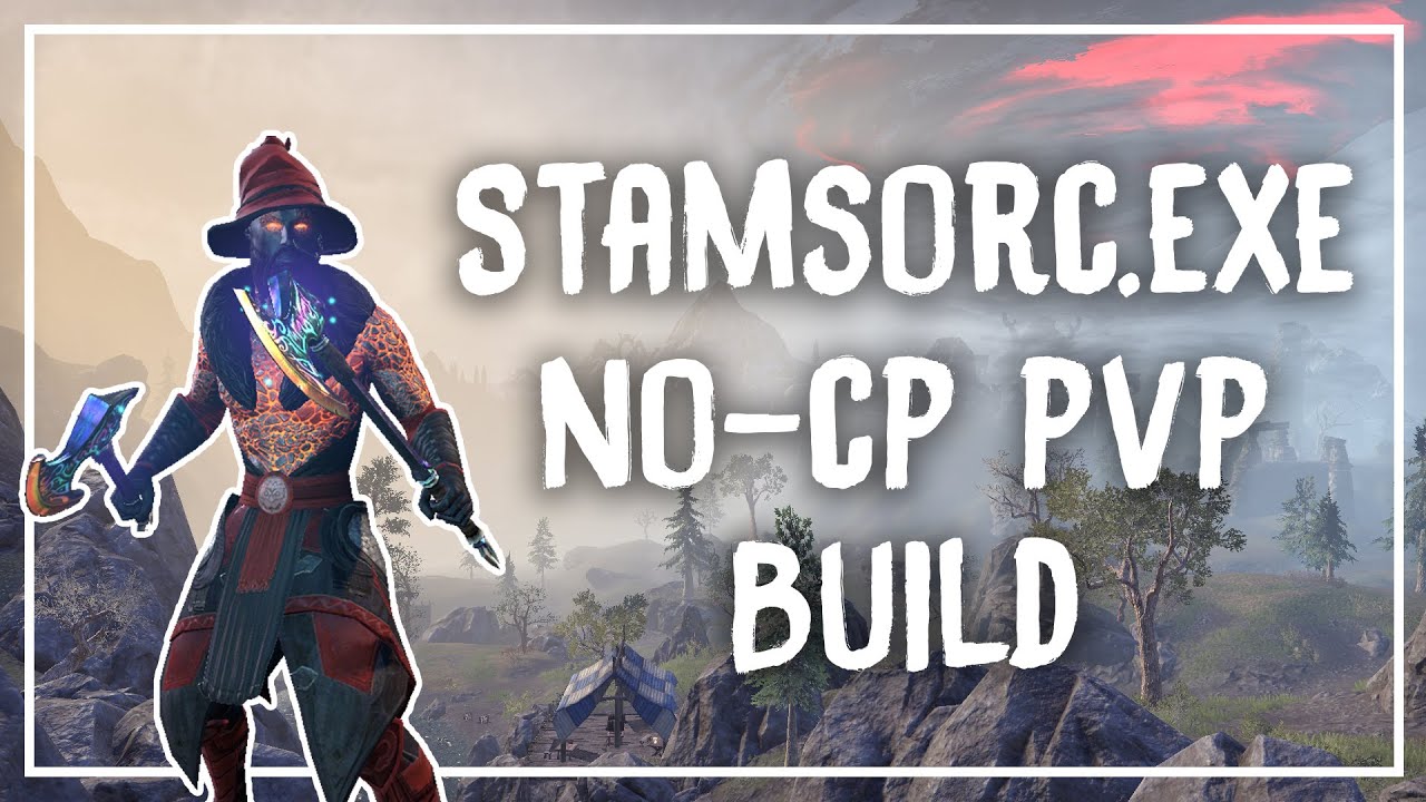 ESO - Stamsorc.exe No-Cp PvP Build For Greymoor