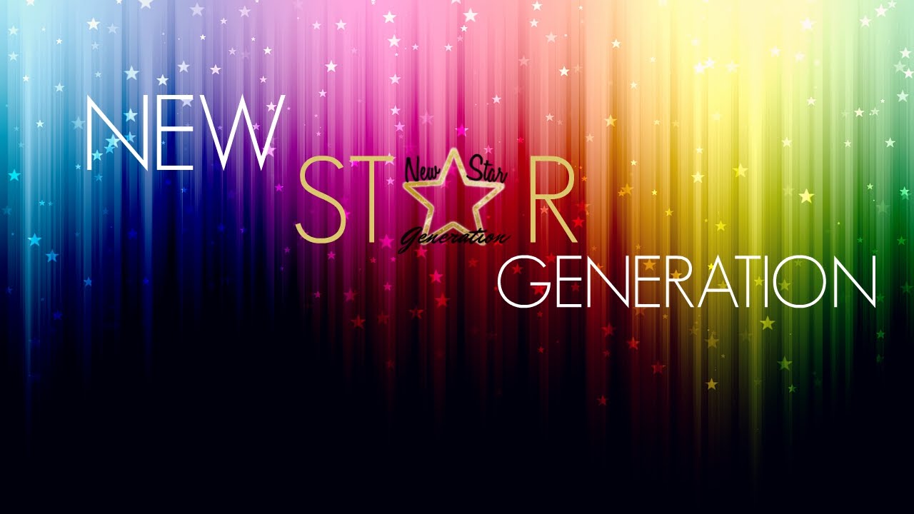 New Star Generation ✰