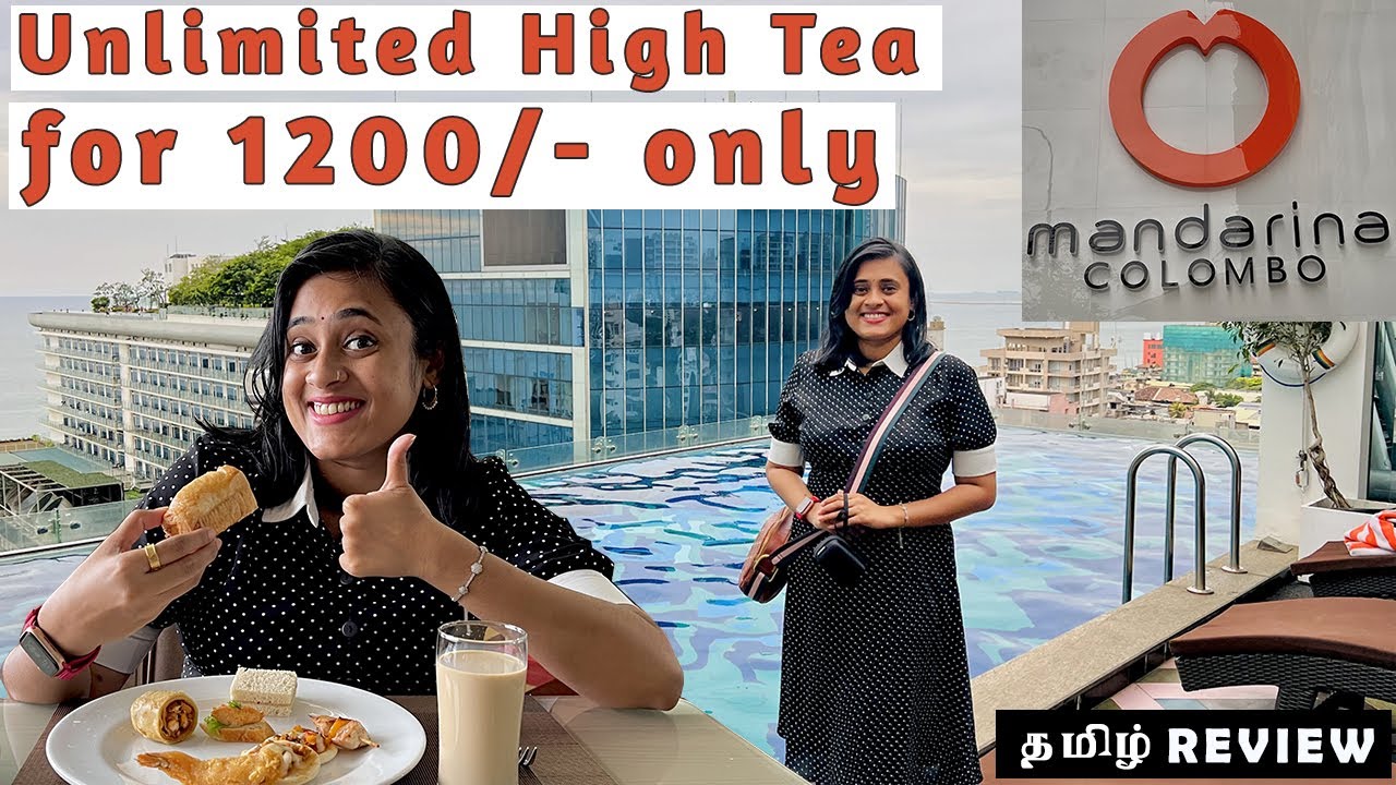 Unlimited High Tea for 1200/- only | Mandarina Colombo | தமிழ் food review #crazypair #foodreview