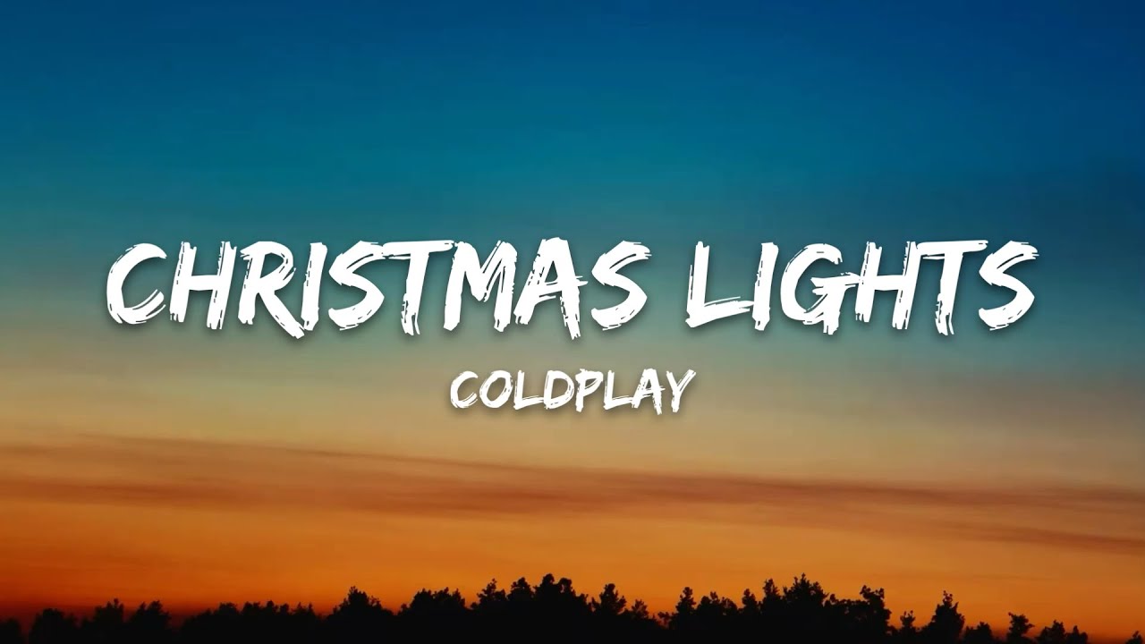 Coldplay - Christmas Lights (Lyrics)