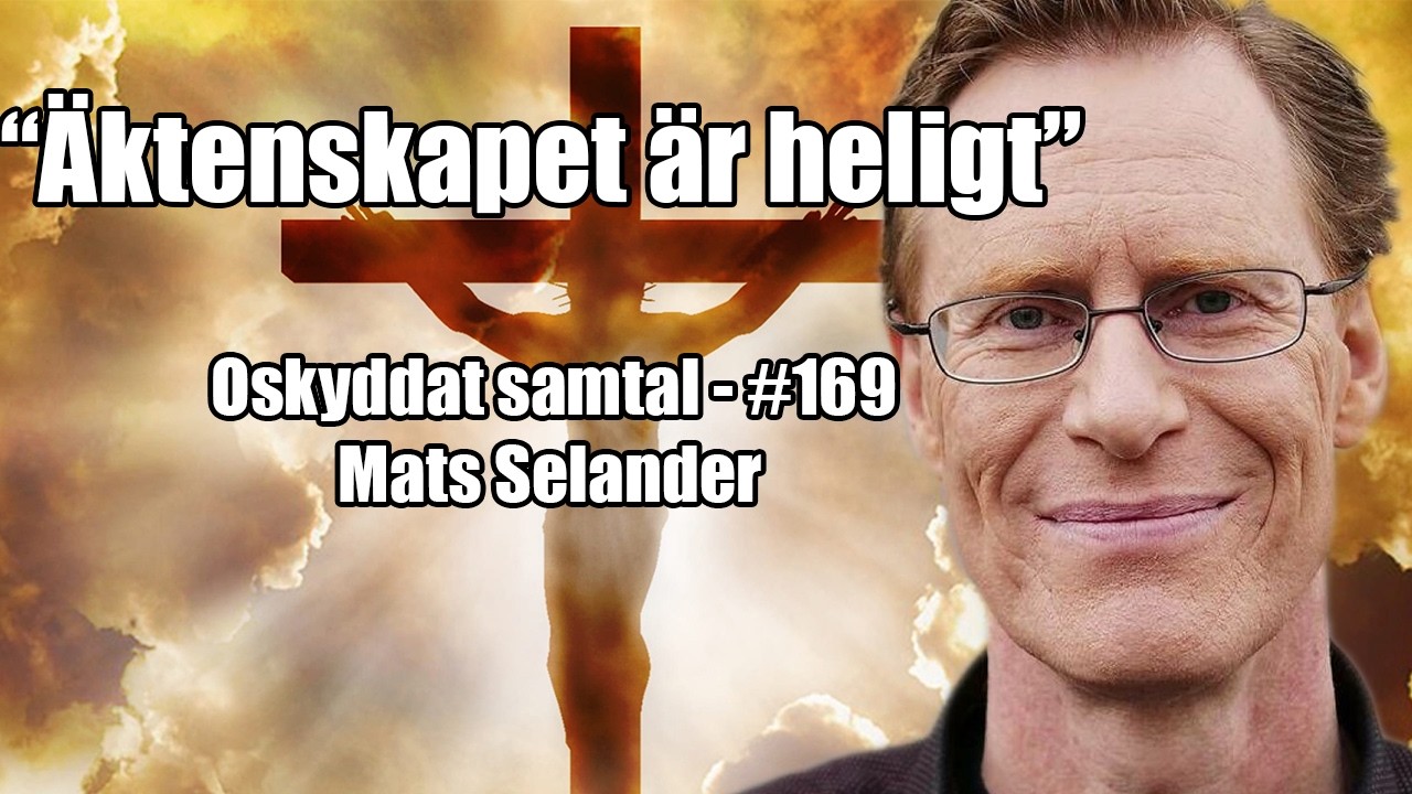 Kristendom, Homosexualitet & Abort #169 Mats Selander