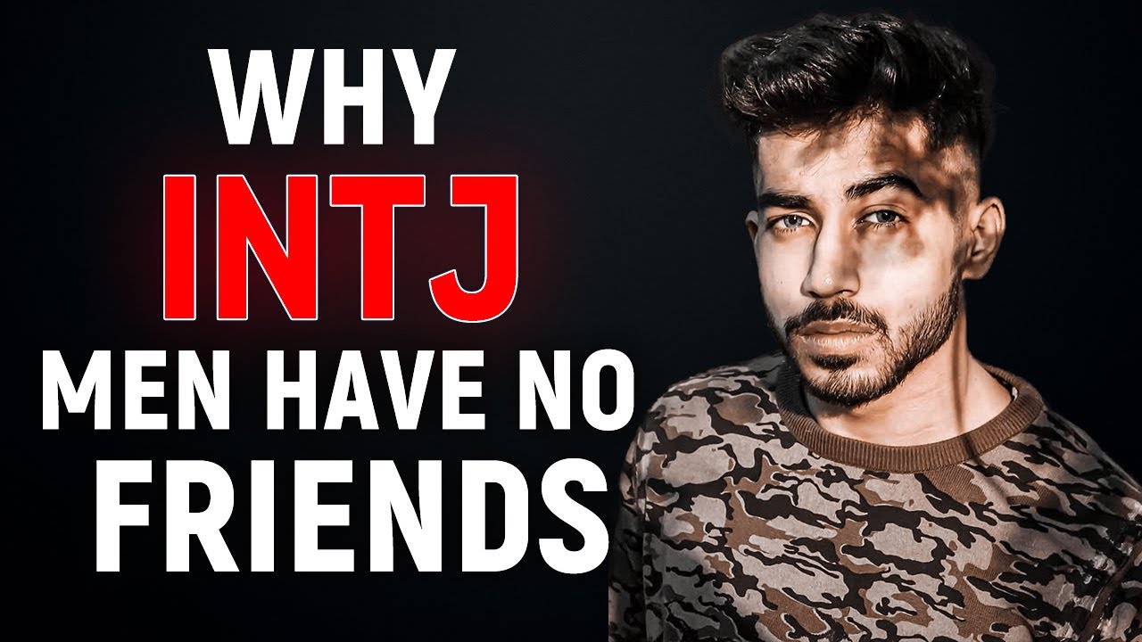 Почему у мужчин INTJ нет друзей