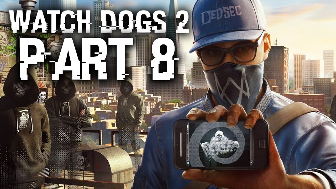 Watch Dogs 2 Gameplay Walkthrough Part 8 - HAUM SWEET HAUM (Full Game) #WatchDogs2