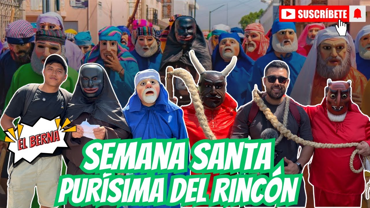 Semana Santa En Purísima del Rincón, Tradición completa: JUDEA, Pasión de Cristo, Recorrido Completo